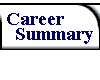 to the Career - Summary